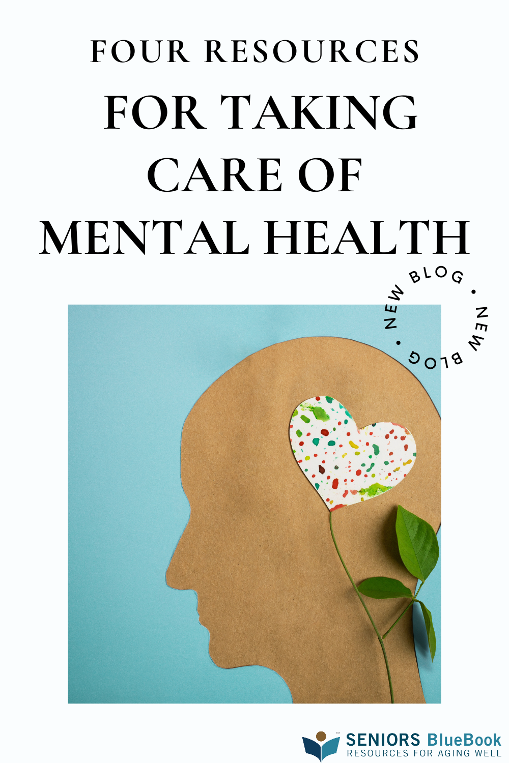 FOUR RESOURCES FOR TAKING CARE OF MENTAL HEALTH | SBB